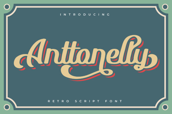 Anttonelly: A Bold Handwritten Font for Eye-Catching Campaigns