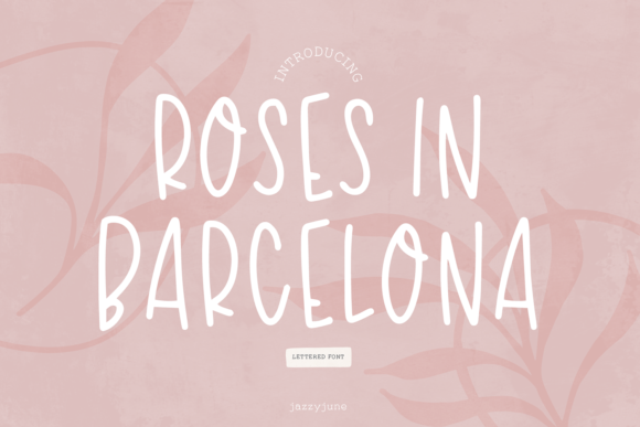 Roses in Barcelona: A Charming Handwritten Font for Designers